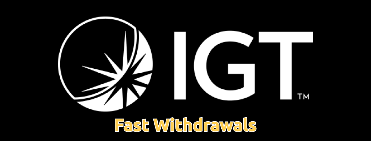 IGT casino Fast Withdrawal
